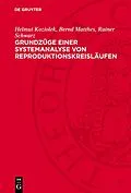 PDF Grundzüge einer Systemanalyse von Reproduktionskreisläufen von Helmut Koziolek, Bernd Matthes, Rainer Schwarz