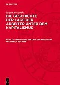 PDF Darstellung der Lage der Arbeiter in Frankreich seit 1848 von Jürgen Kuczynski