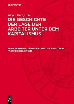 PDF Darstellung der Lage der Arbeiter in Frankreich seit 1848 von Jürgen Kuczynski