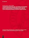 PDF Thermodynamische Untersuchungen zum Dampfkraftprozess mit Hilfe von Kreisprozesscharakteristiken von Norbert Elsner, Klaus Köhler