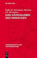 E-Book (pdf) Das Hämoglobin des Menschen von Falko H. Herrmann, Martina Ch. Herrmann