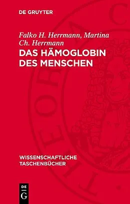 E-Book (pdf) Das Hämoglobin des Menschen von Falko H. Herrmann, Martina Ch. Herrmann