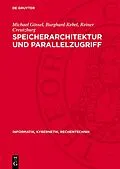 E-Book (pdf) Speicherarchitektur und Parallelzugriff von Michael Gössel, Burghard Rebel, Reiner Creutzburg
