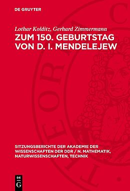 Fester Einband Zum 150. Geburtstag von D. I. Mendelejew von Lothar Kolditz, Gerhard Zimmermann