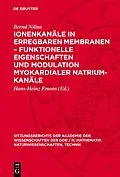 E-Book (pdf) Ionenkanäle in erregbaren Membranen  funktionelle Eigenschaften und Modulation myokardialer Natrium-Kanäle von Bernd Nilius