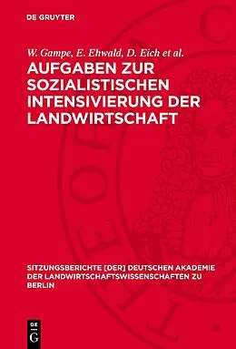 E-Book (pdf) Aufgaben zur sozialistischen Intensivierung der Landwirtschaft von W. Gampe, E. Ehwald, D. Eich et al.