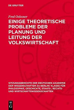 E-Book (pdf) Einige theoretische Probleme der Planung und Leitung der Volkswirtschaft von Fred Oelssner