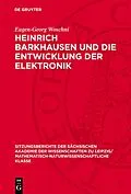 E-Book (pdf) Heinrich Barkhausen und die Entwicklung der Elektronik von Eugen-Georg Woschni