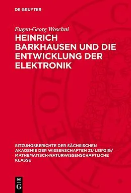 E-Book (pdf) Heinrich Barkhausen und die Entwicklung der Elektronik von Eugen-Georg Woschni