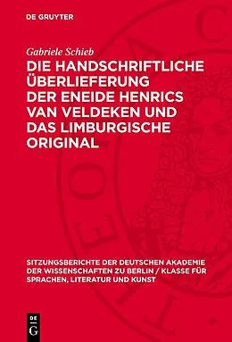 PDF Die handschriftliche Überlieferung der Eneide Henrics van Veldeken und das Limburgische Original von Gabriele Schieb