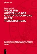E-Book (pdf) Wege zur Steigerung der Eiweissversorgung in der Tierernährung von Ernst Mangold