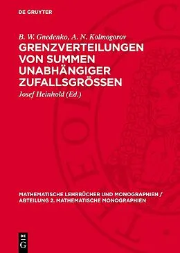 E-Book (pdf) Grenzverteilungen von Summen unabhängiger Zufallsgrössen von B. W. Gnedenko, A. N. Kolmogorov