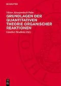 E-Book (pdf) Grundlagen der quantitativen Theorie organischer Reaktionen von Viktor Alexejewitsch Palm