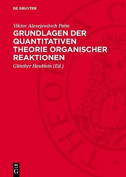E-Book (pdf) Grundlagen der quantitativen Theorie organischer Reaktionen von Viktor Alexejewitsch Palm