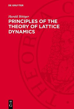 Livre Relié Principles of the Theory of Lattice Dynamics de Harald Böttger