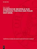 E-Book (pdf) Numerische Beispiele zur strengen Theorie der Figur der Erde von Kurt Arnold