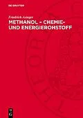 E-Book (pdf) Methanol  Chemie- und Energierohstoff von Friedrich Asinger