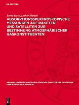 E-Book (pdf) Absorptionsspektroskopische Messungen auf Raketen und Satelliten zur Bestimmung atmosphärischer Gaskonstituenten von Bernd Stark, Lothar Martini