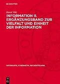 E-Book (pdf) Information II. Ergänzungsband zur Vielfalt und Einheit der Information von Horst Völz
