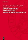 E-Book (pdf) Diagnostik und Therapie des Pfortaderhochdrucks von Klaus Bürger, Klaus Wagner, Hans-Bilfrid Zimmermann