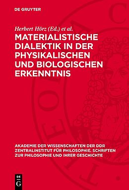 Fester Einband Materialistische Dialektik in der physikalischen und biologischen Erkenntnis von 