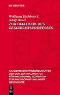 E-Book (pdf) Zur Dialektik des Geschichtsprozesses von Wolfgang Eichhorn, I, Adolf Bauer