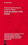 E-Book (pdf) Sozialismus vor Marx von Waltraud Seidel-Höppner, Joachim Höppner