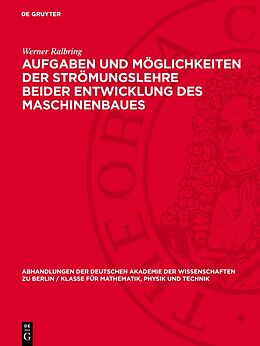 Fester Einband Aufgaben und Möglichkeiten der Strömungslehre beider Entwicklung des Maschinenbaues von Werner Ralbring