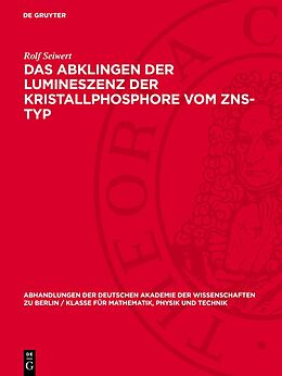 Fester Einband Das Abklingen der Lumineszenz der Kristallphosphore vom ZnS-Typ von Rolf Seiwert