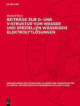 E-Book (pdf) Beiträge zur D- und V-Struktur von Wasser und speziellen Wässrigen Elektrolytlösungen von Manfred Klose