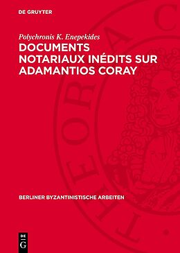 Livre Relié Documents notariaux inédits sur Adamantios Coray de Polychronis K. Enepekides