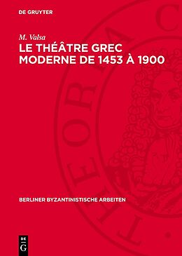 Livre Relié Le théâtre grec moderne de 1453 à 1900 de M. Valsa