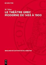 E-Book (pdf) Le théâtre grec moderne de 1453 à 1900 von M. Valsa