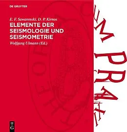 PDF Elemente der Seismologie und Seismometrie von E. F. Sawarenski, D. P. Kirnos