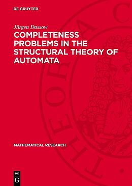 Livre Relié Completeness Problems in the Structural Theory of Automata de Jürgen Dassow