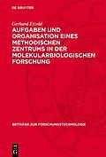 PDF Aufgaben und Organisation eines methodischen Zentrums in der molekularbiologischen Forschung von Gerhard Etzold