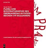 E-Book (pdf) Flora und Biostratigraphie des Oberkarbons im Svoge-Becken (VR Bulgarien) von Yanaki Tenov