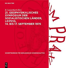 Fester Einband 21. Geophysikalisches Symposium der sozialistischen Länder, Leipzig, 14. bis 17. September 1976 von 