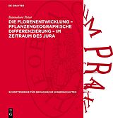 E-Book (pdf) Die Florenentwicklung  pflanzengeographische Differenzierung  im Zeitraum des Jura von Hannelore Peter