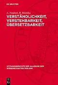 E-Book (pdf) Verständlichkeit, Verstehbarkeit, Übersetzbarkeit von A. Neubert, R. Rika