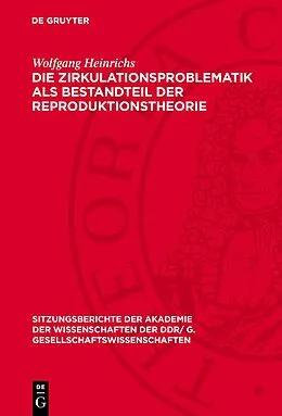 E-Book (pdf) Die Zirkulationsproblematik als Bestandteil der Reproduktionstheorie von Wolfgang Heinrichs