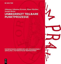 Fester Einband Unbegrenzt teilbare Punktprozesse von Johannes Johannes Kerstan, Klaus Matthes, Joseph Mecke