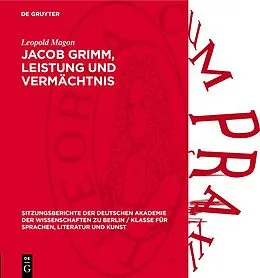 E-Book (pdf) Jacob Grimm, Leistung und Vermächtnis von Leopold Magon