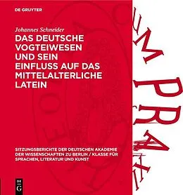 E-Book (pdf) Das deutsche Vogteiwesen und sein Einfluss auf das mittelalterliche Latein von Johannes Schneider