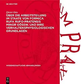 E-Book (pdf) Über die Arbeitsteilung im Staate von Formica rufa rufo-pratensis minor GÖSSW. und ihre verhaltensphysiologischen Grundlagen von Dieter Otto