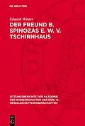 PDF Der Freund B. Spinozas E. W. v. Tschirnhaus von Eduard Winter