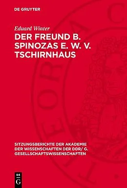 PDF Der Freund B. Spinozas E. W. v. Tschirnhaus von Eduard Winter