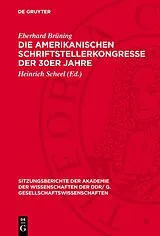 E-Book (pdf) Die amerikanischen Schriftstellerkongresse der 30er Jahre von Eberhard Brüning