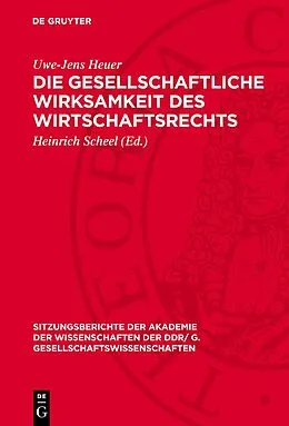 E-Book (pdf) Die gesellschaftliche Wirksamkeit des Wirtschaftsrechts von Uwe-Jens Heuer