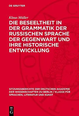 PDF Die Beseeltheit in der Grammatik der russischen Sprache der Gegenwart und ihre historische Entwicklung von Klaus Müller